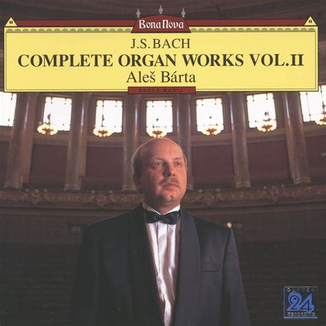 J S Bach Complete Organ Works Vol Ii Album By Johann Sebastian Bach