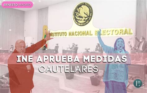 Ine Aprueba Medidas Cautelares Latitud Megalópolis