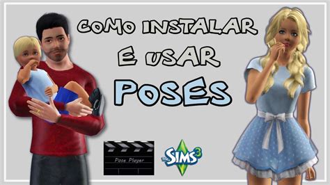 Sims Como Instalar E Usar Poses Youtube