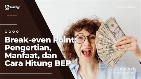 Break Even Point Pengertian Manfaat Dan Cara Hitung Bep