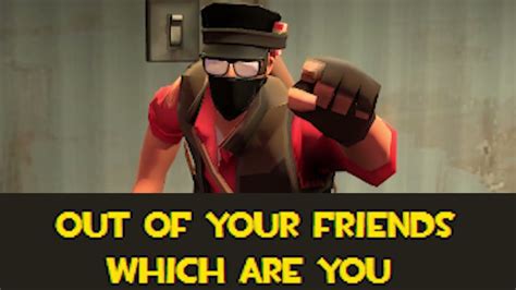 Out Of Your Friends Which Are You Youtube