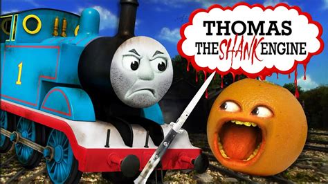 Annoying Orange Thomas The Shank Engine Youtube