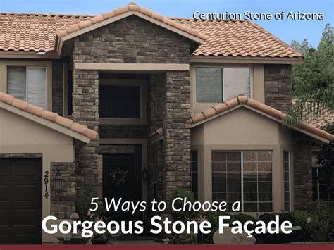 5 Ways to Choose a Gorgeous Stone Façade - Centurion Stone of Arizona