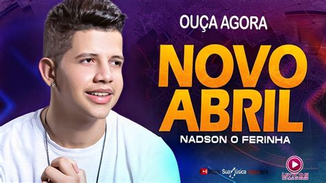 NADSON O FERINHA REPERTÓRIO ATUALIZADO ABRIL 2023 YouTube