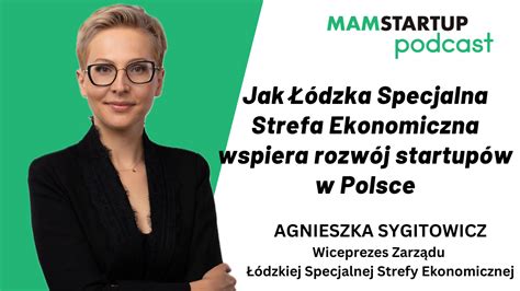 Jak Dzka Specjalna Strefa Ekonomiczna Wspiera Rozw J Startup W W