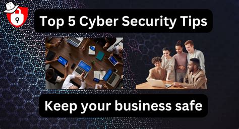 Top 5 Cybersecurity Tips For Small Business It Cybersecurity