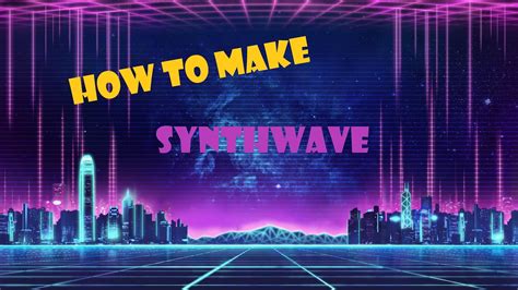 How To Make Synthwave In 5 Minute Youtube