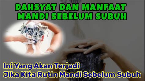 Manfaat Mandi Sebelum Subuh Ini Yang Akan Terjadi Jika Mandi Sebelum