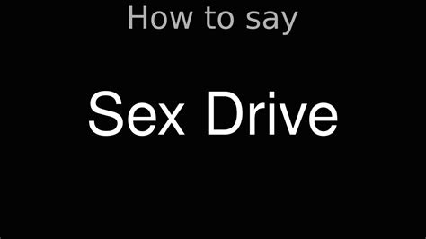 How To Pronounce Correctly Sex Drive Movie Youtube