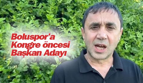 Boluspora kongre öncesi başkan adayı Köroğlu Gazetesi Bolu son