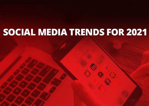 Social Media Trends Those You Should You Follow In 2021