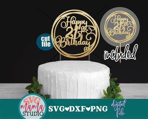 Cake Topper Svg Happy 21st Birthday Svg Dxf Png File 21st Etsy Australia