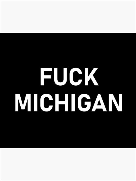 Fuck Michigan Poster For Sale By Kunkushen Redbubble