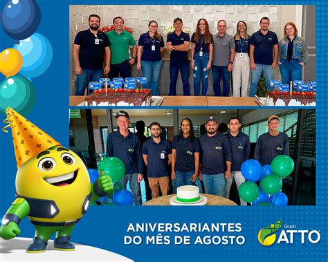 GRUPO ATTO homenageia os aniversariantes do mês de Agosto ATTO