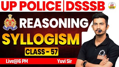 Reasoning Syllogism For Up Police Dsssb Class By Yuvi Sir