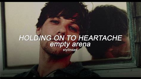 Holding On To Heartache Louis Tomlinson Empty Arena Youtube