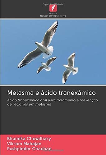 Melasma e ácido tranexâmico Ácido tranexâmico oral para tratamento e