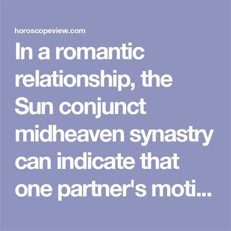 In A Romantic Relationship The Sun Conjunct Midheaven Synastry Can