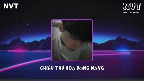 CHIỀU THU HOẠ BÓNG NÀNG HUY PT REMIX NHẠC HOT HÔM NAY YouTube