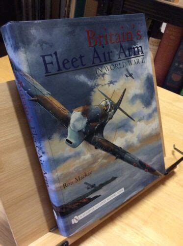 Britain S Fleet Air Arm In World War Ii Mackay Fine Ww Aviation