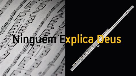 Ninguém explica Deus Partitura para Flauta Transversal COVER