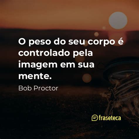 79 Frases De Bob Proctor Fraseteca