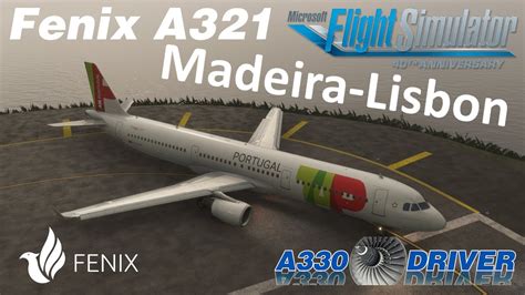 UPDATED Fenix A321 Madeira Lisbon The Second Look Real Airbus