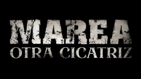 Marea Otra cicatriz Vídeo lyric YouTube