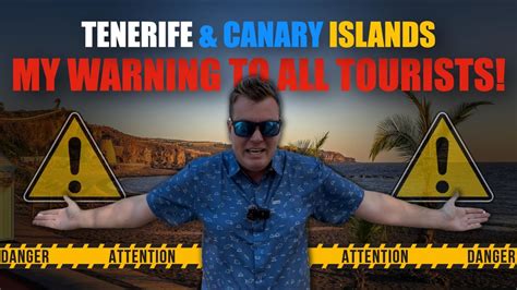 Beware Of This Problem In Tenerife Canary Islands My Big Warning To