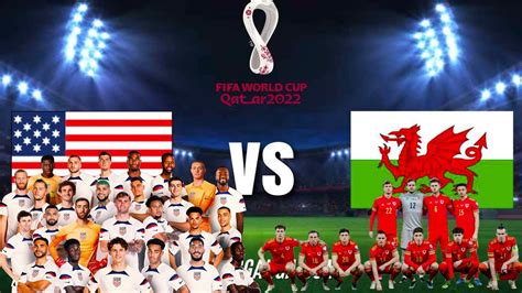 Usa Vs Wales Live Fifa World Cup 2022 Live Qatar Fifa World Cup 2022