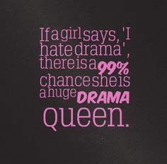 Funny Quotes About Drama Queens Quotesgram