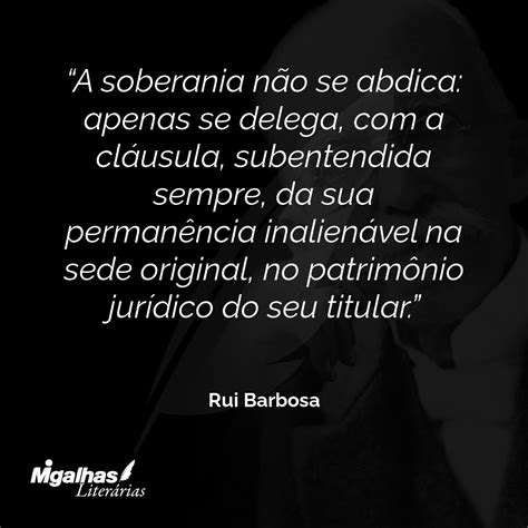 Frases E Pensamentos De Grandes Escritores Sobre Soberania Migalhas