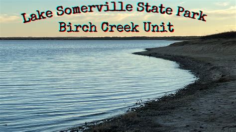 Lake Somerville State Park Birch Creek Unit Campsite 24 Review Youtube