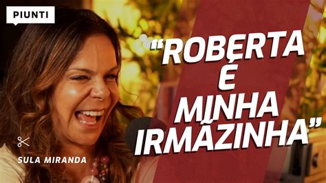 Sula Miranda E Roberta Miranda São Parentes