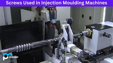 Types Of Screws Used In Injection Moulding Machines