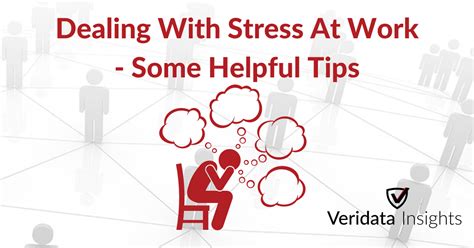 Dealing With Stress At Work Some Helpful Tips Veridata Insights