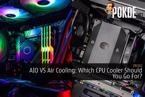 Aio Vs Air Cooling Which Cpu Cooler Should You Go For Trendradars