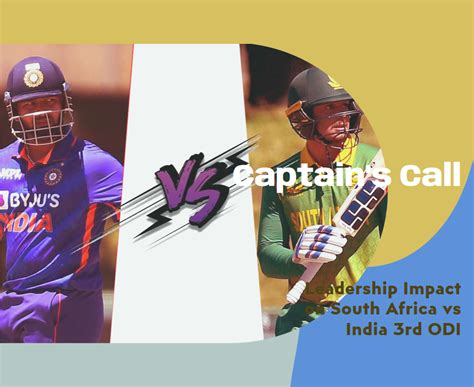 Captain’s Call: Leadership Impact on South Africa vs India 3rd ODI