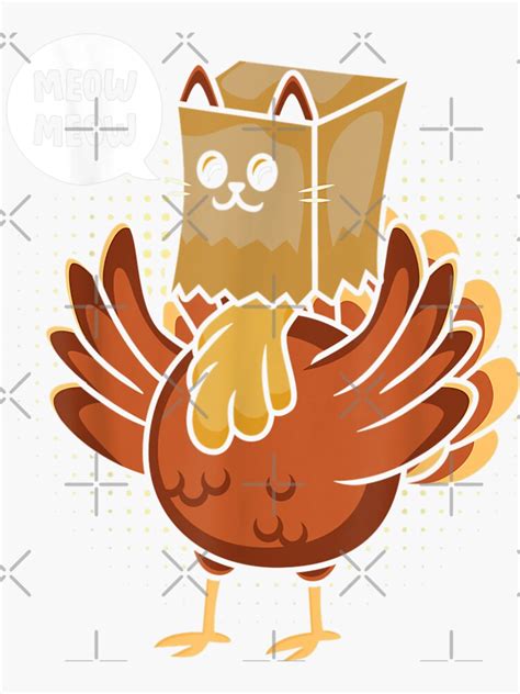 Funny Meow Meow Thanksgiving Fake Cat Turkey Funny Turkey Fake Cat