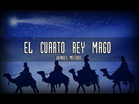 Grandes Misterios Artabán el cuarto Rey Mago Rey mago Mago Rey