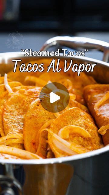 Villa Cocina On Instagram Tacos Al Vapor 🌟get Recipe Here Tacos Al