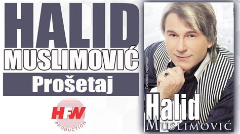 Halid Muslimovic Prosetaj Audio Hd Youtube