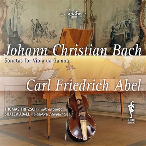 Johann Christian Bach Carl Friedrich Abel Sonatas For Viola Da Gamba