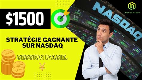 Comment Trader Le Nasdaq Avec Cette Strat Gie Gagnante Pendant La