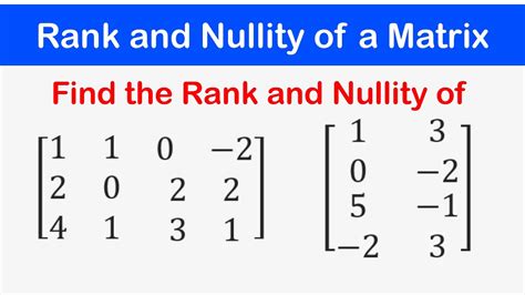 Rank And Nullity Of A Given Matrix Row Echelon Form Youtube