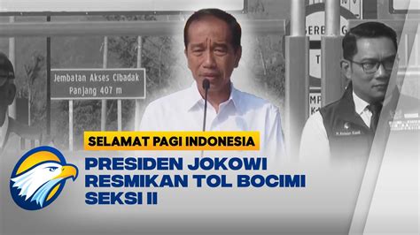 Presiden Resmikan Tol Bocimi Seksi II YouTube