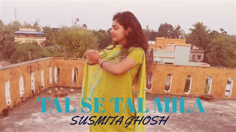 Tal Se Tal Mila Dance Cover By Susmita 2022 ️ ️ Youtube