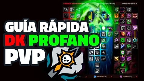 Gu A Dk Profano Pvp En Wotlk World Of Warcraft Gu A R Pida Youtube