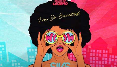 Musikvideo Sound Of Legend I M So Excited Siks Remix