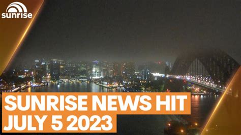 Sunrise Latest News Headlines July 5 2023 7NEWS